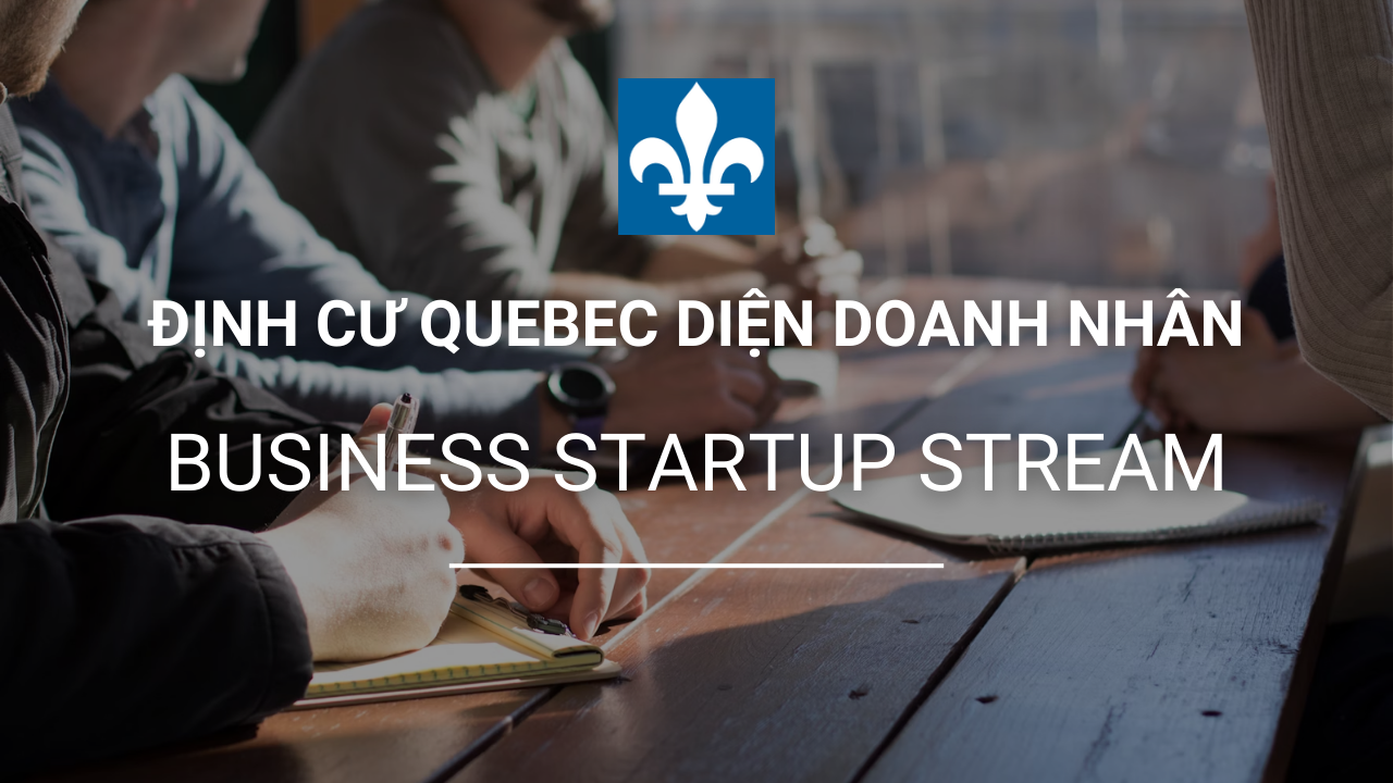 dinh cu quebec dien doanh nhan business startup