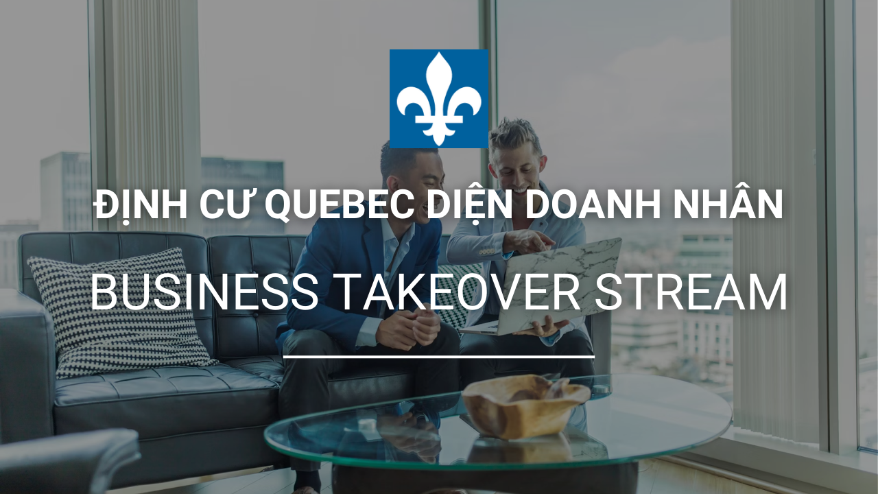 dinh cu quebec dien doanh nhan business takeover