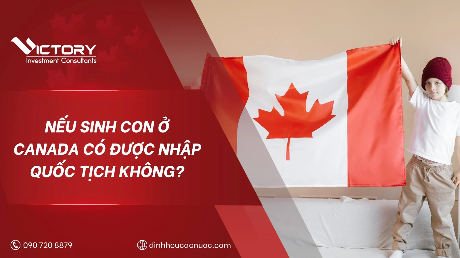 Nếu sinh con ở Canada có được nhập quốc tịch không? Hướng dẫn từ A đến Z 15 neu sinh con o canada co duoc quoc tich