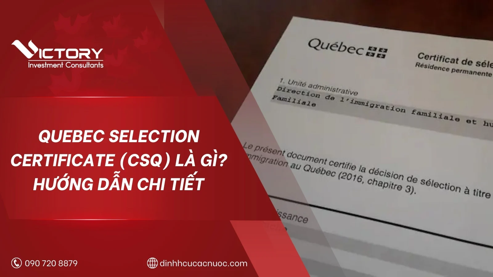 Quebec Selection Certificate (CSQ) là gì? Hướng dẫn chi tiết