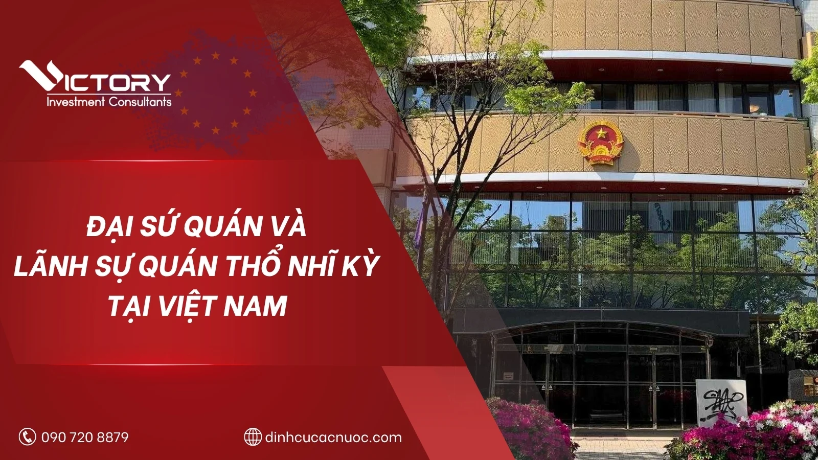 Thông tin Đại sứ quán Thổ Nhĩ Kỳ và Lãnh sự quán Thổ Nhĩ Kỳ tại Việt Nam 1 dai su quan tho nhi ky