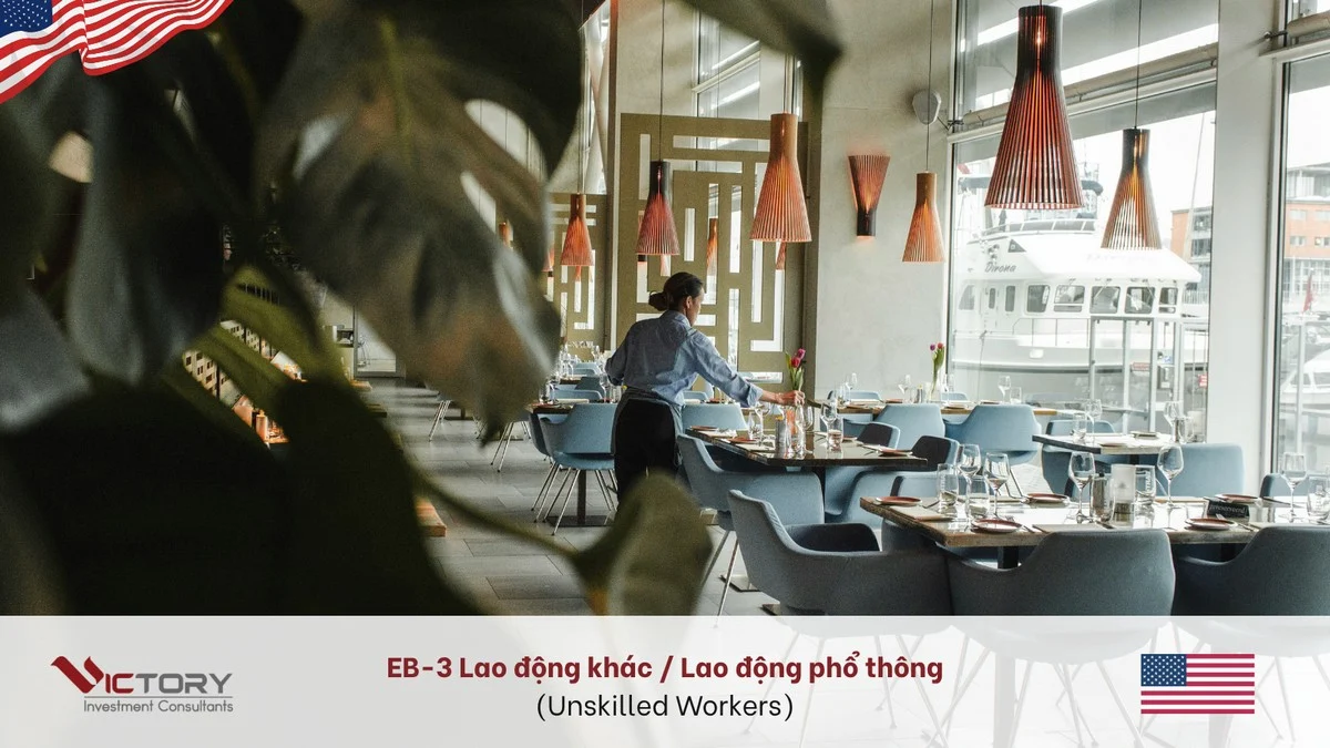 Định cư Mỹ diện EB3 117 EB-3 Lao động khác / Lao động phổ thông (Unskilled Workers)